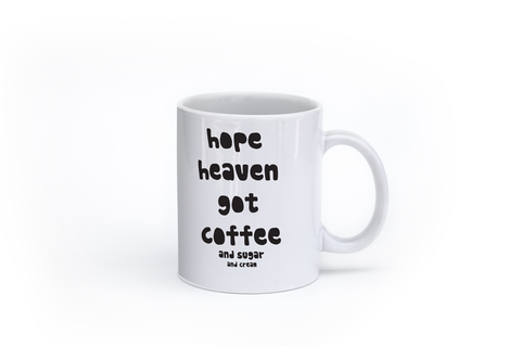 Hope Heaven Got Coffee